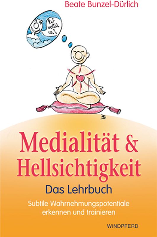 Medialität & Hellsichtigkeit – Das Lehrbuch