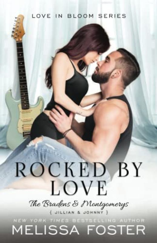 Rocked by Love: Jillian Braden (A Braden - Bad Boys After Dark Crossover Novel) (The Bradens & Montgomerys: Pleasant Hill - Oak Falls, Band 10)