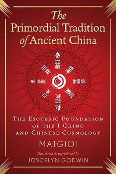The Primordial Tradition of Ancient China