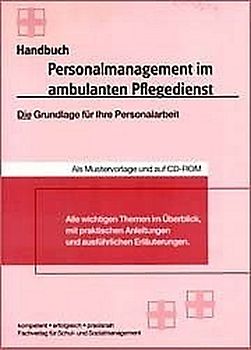 Handbuch Personalmanagement im ambulanten Pflegedienst. Die Grundlage für Ihre Personalarbeit