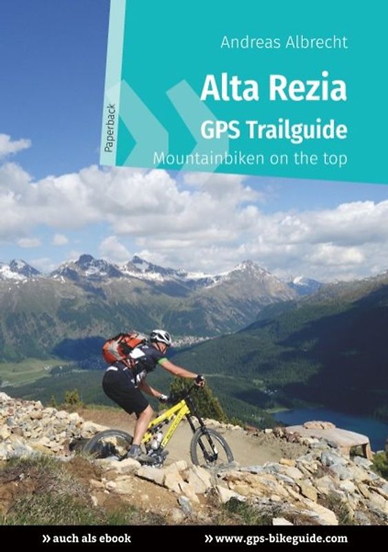 Alta Rezia GPS Trailguide. Mountainbiken on the top - Paperback