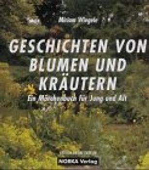 Geschichten von Kräutern und Blumen