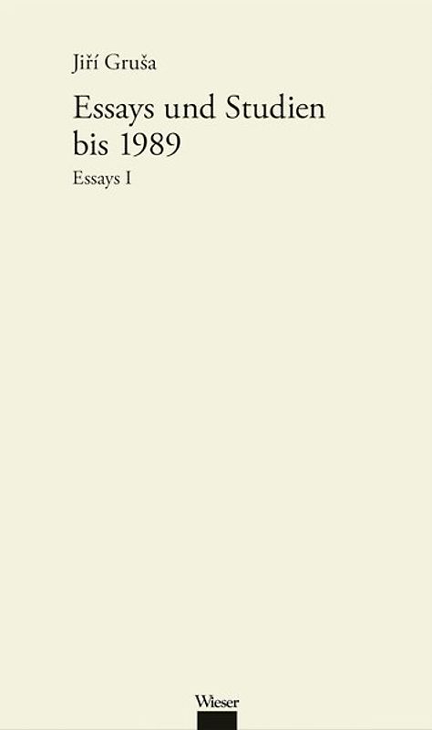 Werkausgabe Jiří Gruša / Essays und Studien bis zum Jahr 1990