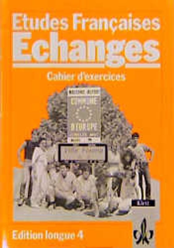 Etudes Françaises - Echanges / Edition longue 4. Cahier d'exercices zu 52301