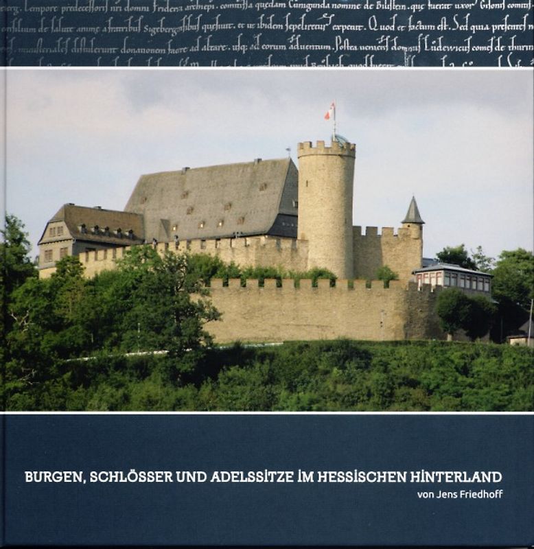 Burgen, Schlösser und Adelssitze im Hessischen Hinterland