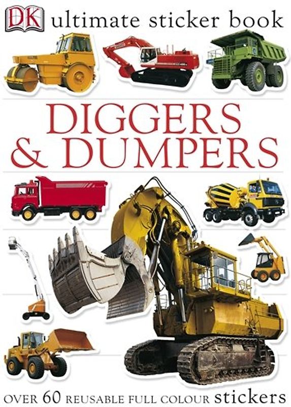 Diggers & Dumpers Ultimate Sticker Book: (Ultimate Stickers) - Dorling Kindersley