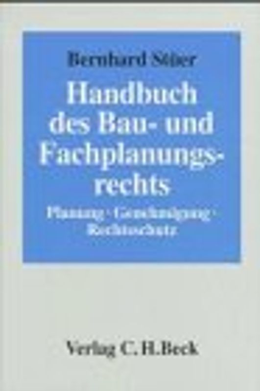 Handbuch des Bau- und Fachplanungsrechts. Planung, Genehmigung, Rechtsschutz