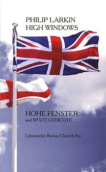 High Windows. HOHE FENSTER und SPÄTE GEDICHTE