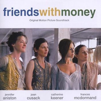 Friends With Money [Soundtrack]