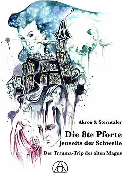 Die 8te Pforte, Jenseits der Schwelle