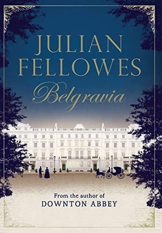 Julian Fellowes's Belgravia