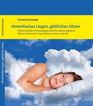 Himmlisches Liegen, göttliches Sitzen