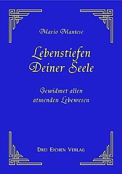 Lebenstiefen Deiner Seele