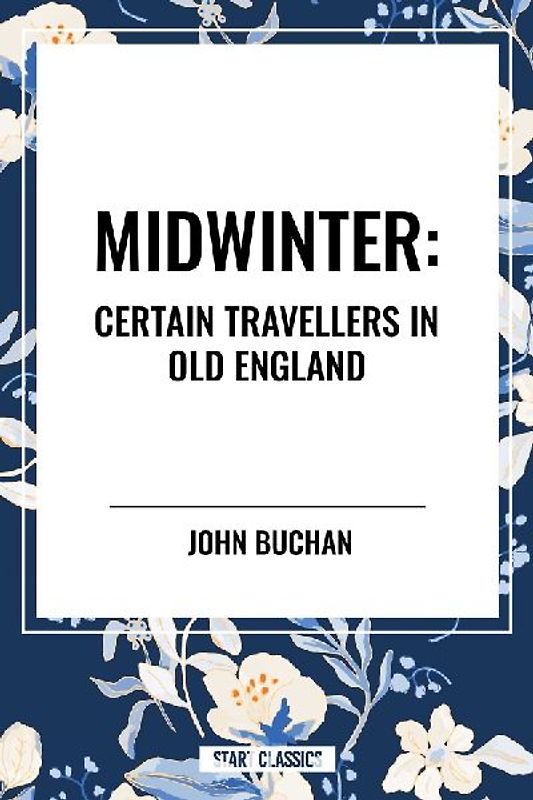 Midwinter: Certain Travellers in Old England