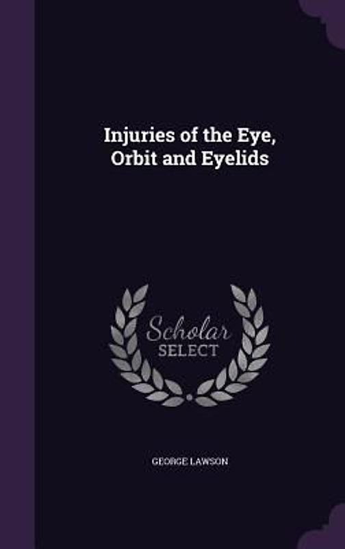 Injuries of the Eye, Orbit and Eyelids