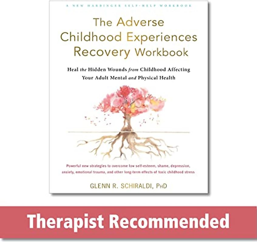 The Adverse Childhood Experiences Recovery Workbook