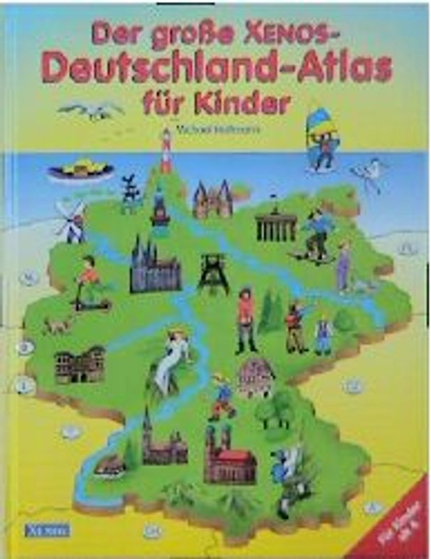 Der grosse Xenos Deutschland-Atlas für Kinder