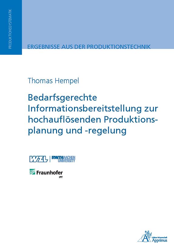 Bedarfsgerechte Informationsbereitstellung zur hochauflösenden Produktionsplanung und -regelung
