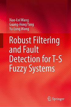 Robust Filtering and Fault Detection for T-S Fuzzy Systems