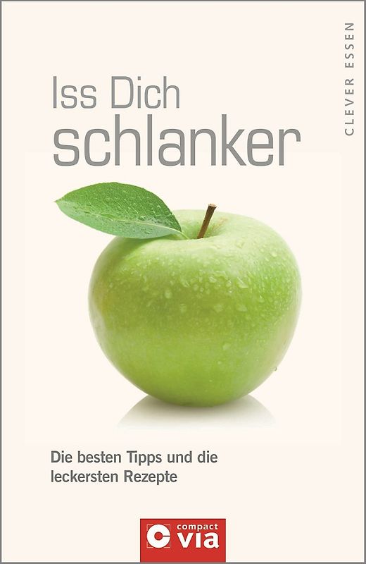 Iss Dich schlanker (Clever essen)