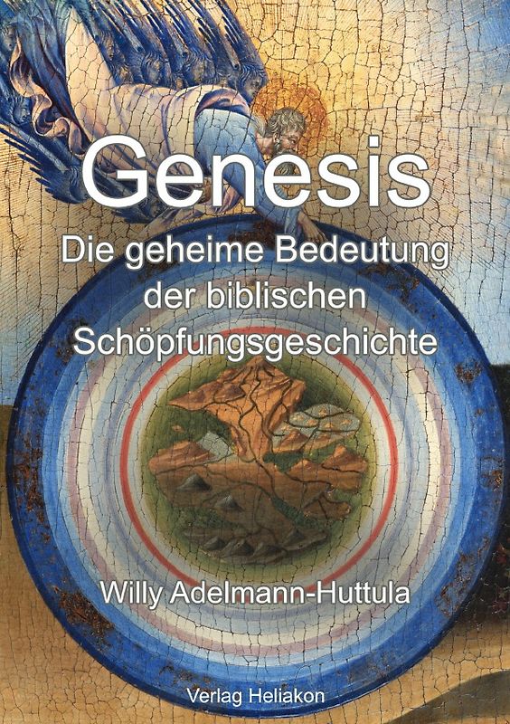 Genesis – Die geheime Bedeutung der biblischen Schöpfungsgeschichte