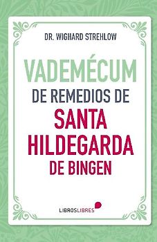 Vademécum de remedios de Santa Hildegarda de Bingen