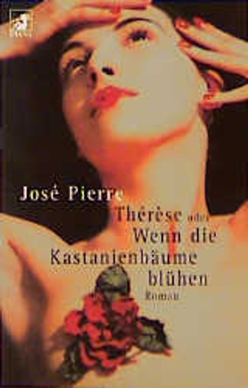 Thérèse oder Wenn die Kastanienbäume blühen. Roman