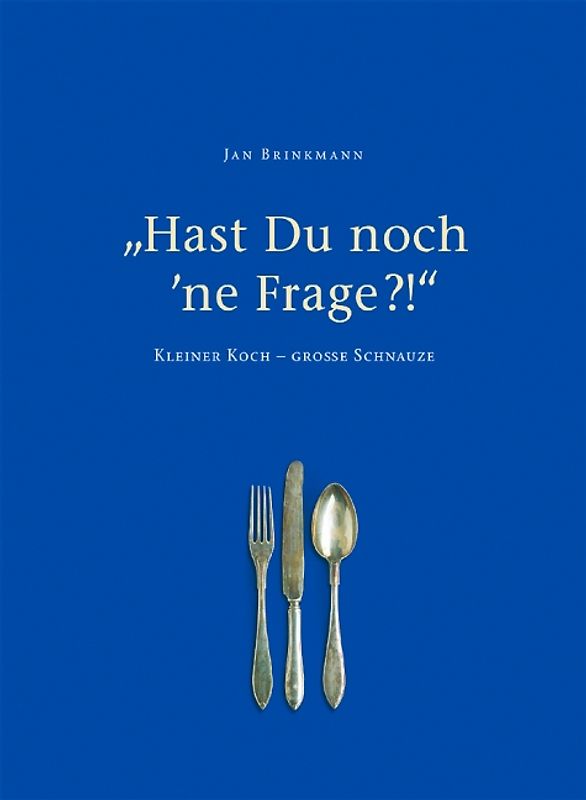Hast Du noch ´ne Frage?!