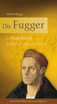 Die Fugger in Augsburg