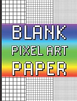 Blank pixel art paper: Pixelart coloring sketchbook with a progressively tighter grid to increase the level of difficulty of the drawing. 120 evolutives gridded pages A4