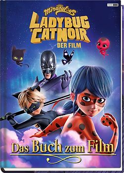 Miraculous: Ladybug & Cat Noir Der Film: Das Buch zum Film