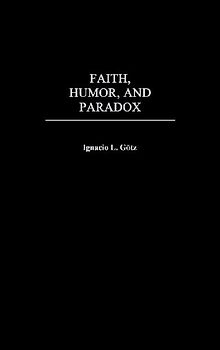 Faith, Humor, and Paradox