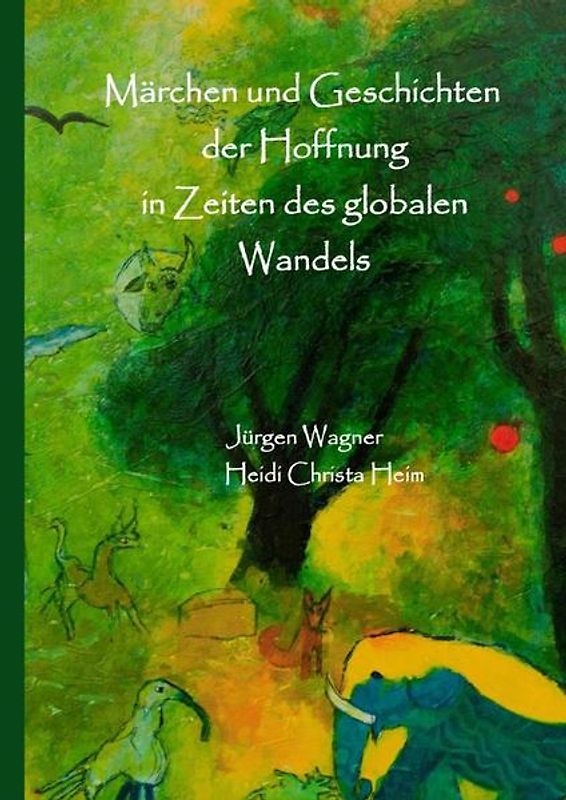 Märchen und Geschichten der Hoffnung in Zeiten des globalen Wandels
