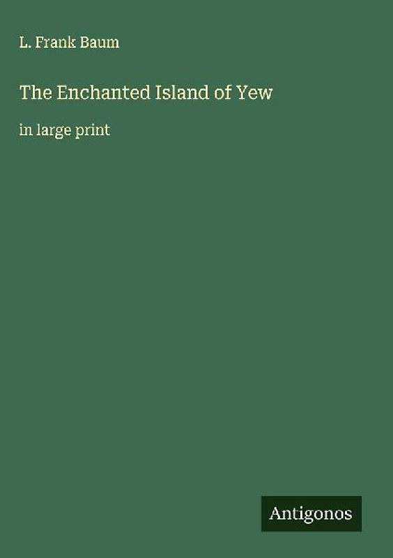 The Enchanted Island of Yew