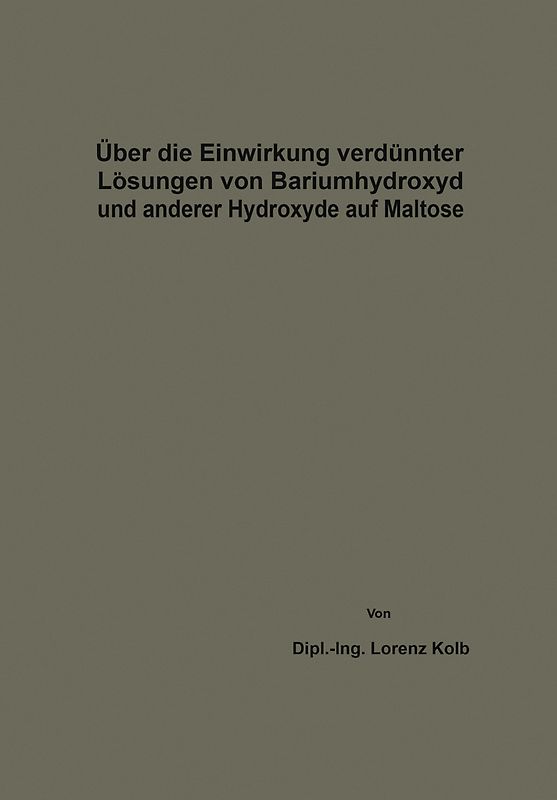 Über die Einwirkung verdünnter Lösungen von Bariumhydroxyd und anderer Hydroxyde auf Maltose