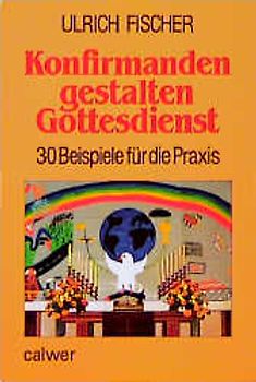 Konfirmanden gestalten Gottesdienst