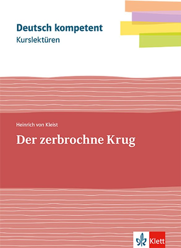 Kurslektüre Heinrich von Kleist: Der zerbrochne Krug