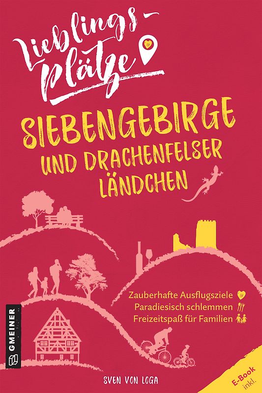 Lieblingsplätze Siebengebirge und Drachenfelser Ländchen