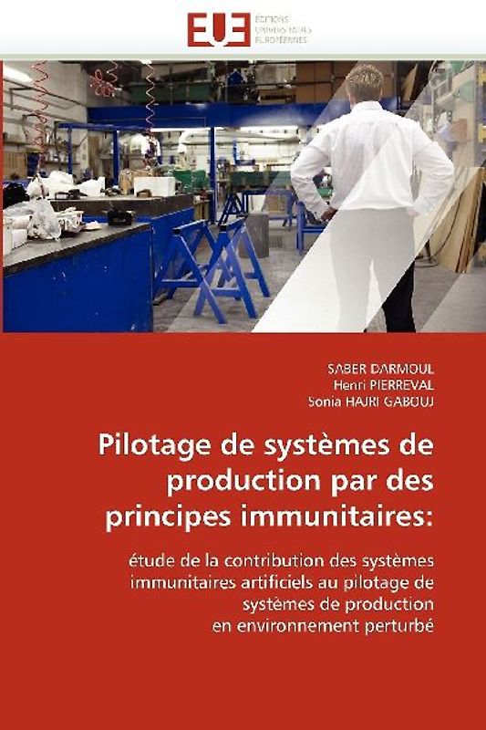 Pilotage de Systèmes de Production Par Des Principes Immunitaires