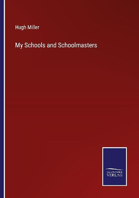 My Schools and Schoolmasters