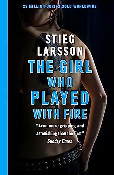 The Girl Who Played With Fire: A Dragon Tattoo story (Millennium, Band 2)