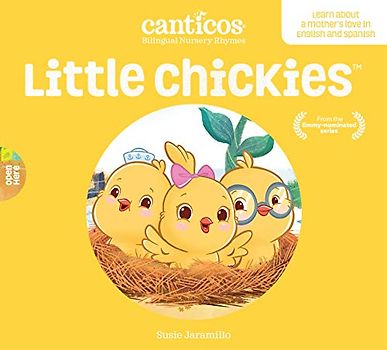 Little Chickies / Los Pollitos: Bilingual Nursery Rhymes (Canticos Bilingual Nursery Rhymes)