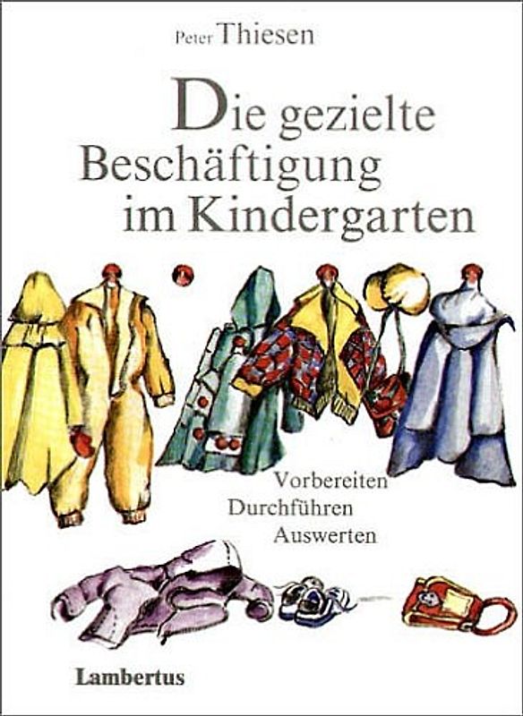 Die gezielte Beschäftigung im Kindergarten