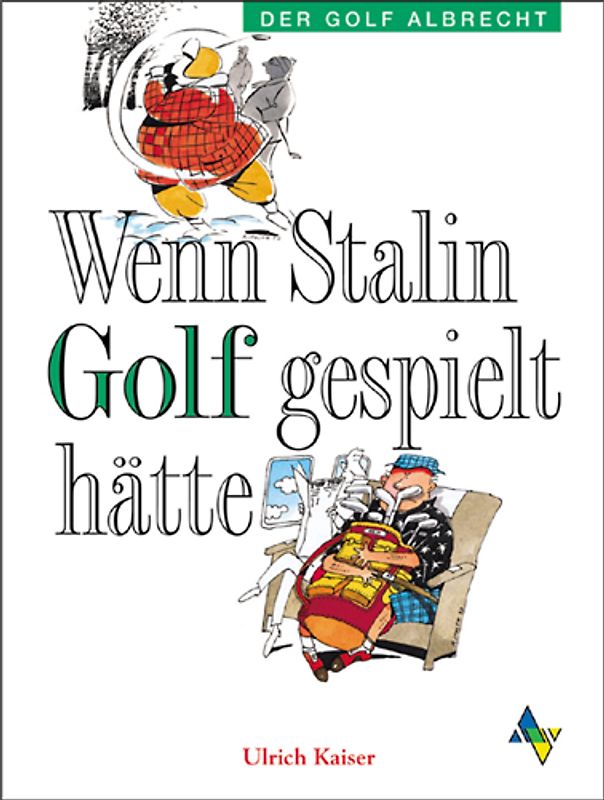 Wenn Stalin Golf gespielt hätte