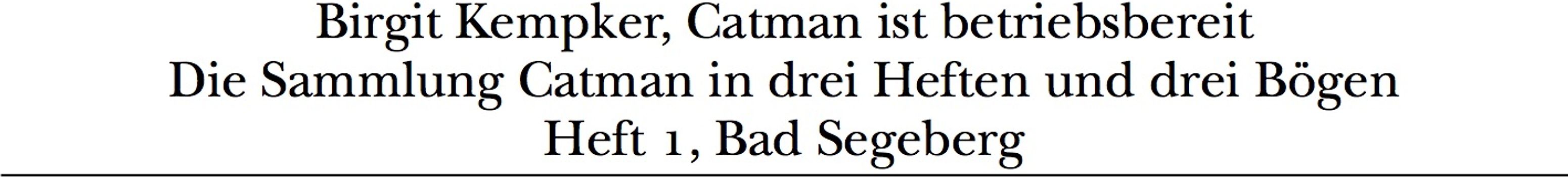 Catman ist betriebsbereit