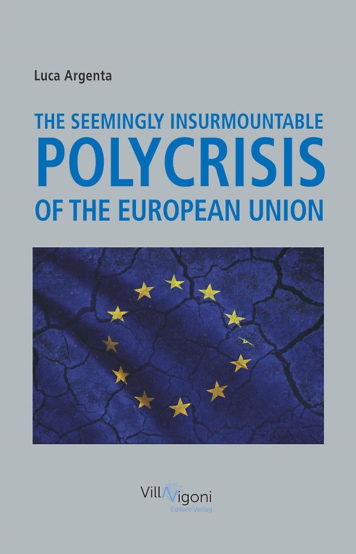 The Seemingly Insurmountable Polycrisis of the European Union