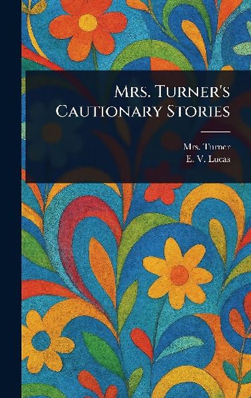 Mrs. Turner's Cautionary Stories