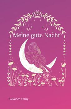 Meine gute Nacht: Das kleine Abendtagebuch