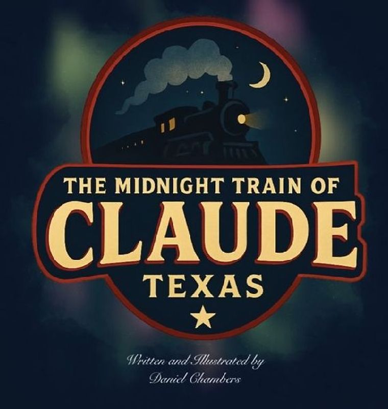 The Midnight Train of Claude, Texas