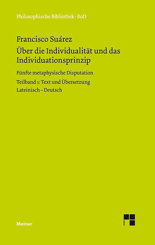 Über die Individualität und das Individuationsprinzip. Teilband I